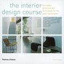 The Interior Design Course Principles Practices and Techniques for the Aspiring Designer