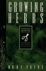 Growing Herbs: For the Maritime Northwest Gardener (Cascadia Gardening Series)