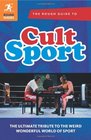 The Rough Guide to Cult Sport