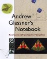 Andrew Glassner's Notebook  Recreational Computer Graphics
