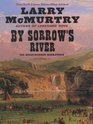 By Sorrow's River: The Berrybender Narratives (Wheeler Large Print Book Series (Cloth))