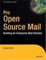 Pro Open Source Mail Building an Enterprise Mail Solution