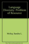 Language Diversity Problem or Resource
