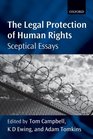 The Legal Protection of Human Rights Sceptical Essays