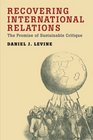 Recovering International Relations The Promise of Sustainable Critique