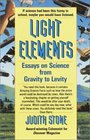 Light Elements  Essays in Science from Gravity to Levity