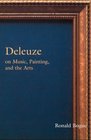 Deleuze on Music Painting and the Arts