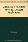 Chemical Principles Revised Custom Publication