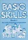 Basic Skills an Early Language Programme Book 1