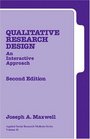 Qualitative Research Design : An Interactive Approach (Applied Social Research Methods)