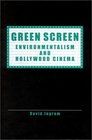 Green Screen Environmentalism and Hollywood Cinema