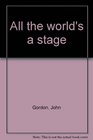 All the world's a stage