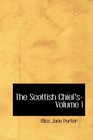 The Scottish Chiefs Volume 1