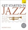 Get Started in Jazz A Teach Yourself Guide with Audio CD