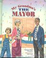 My Grandma's the Mayor  A story for children about community spirit and pride