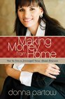 Making Money from Home How to Run a Successful HomeBased Business