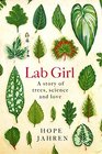 Lab Girl A Story of Trees Science and Love