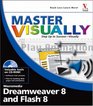 Master VISUALLY Dreamweaver 8 and Flash 8