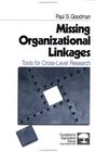 Missing Organizational Linkages  Tools for CrossLevel Research