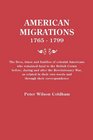 American Migrations 1765-1799 The lives, times, and families of colonial