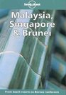 Lonely Planet Malaysia Singapore  Brunei