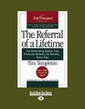 The Referral of a Lifetime  The Networking System that Produces BottomLine Results  Every Day