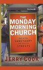 The Monday Morning Church: Out of the Sanctuary and Into the Streets