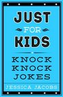 Just for Kids Knock Knock Jokes