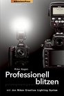Professionell blitzen mit dem Nikon Creative Lighting System