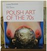 POLISH ART OF THE 70s