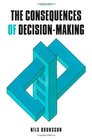 The Consequences of DecisionMaking