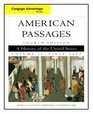 Cengage Advantage Books American Passages A History in the United States Volume II Since 1865
