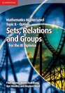 Mathematics Higher Level for the IB Diploma Option Topic 8 Sets Relations and Groups