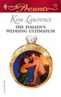 The Italian's Wedding Ultimatum (Wedlocked!) (Harlequin Presents, No 2638)