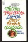 The hip, high-prote, low-cal, easy-does-it cookbook