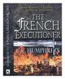 The French Executioner (French Executioner, Bk 1)