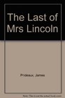 The Last of Mrs Lincoln