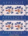 Applique Applique Applique The Complete Guide to Hand Applique