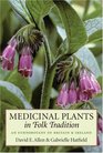 Medicinal Plants in Folk Tradition An Ethnobotany of Britain  Ireland