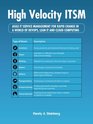 High Velocity Itsm Agile It Service Management for Rapid Change in a World of Devops Lean It and Cloud Computing