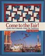 Come to the Fair Quilts that Celebrate State Fair Traditions
