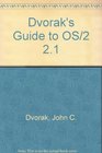 Dvorak's Guide to OS/2 Version 21 w/disk Learn to Navigate the Operating System of the Future