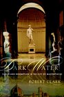 Dark Water Flood and Redemption in the City of Masterpieces