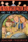 4 1/2 Friends and the Secret Cave (4 1/2 Friends, Bk 1)