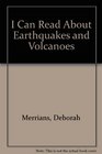 I Can Read About Earthquakes and Volcanoes