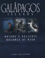 Galapagos Islands Nature's Delicate Balance at Risk
