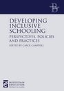 Developing Inclusive Schooling Perspectives Policies and Practices