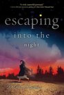 Escaping into the Night