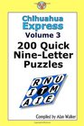 Chihuahua Express Volume 3 200 Quick Nineletter Puzzles