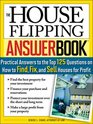 The House Flipping Answer Book